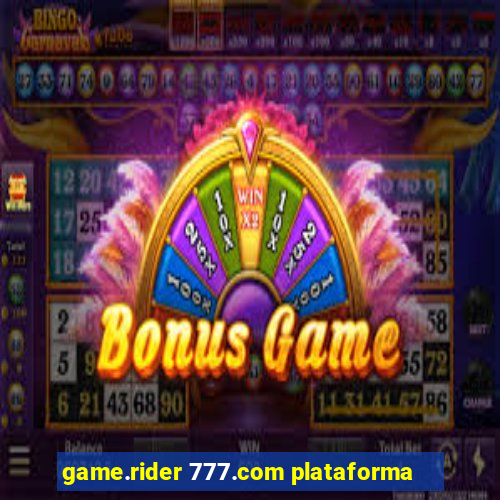 game.rider 777.com plataforma